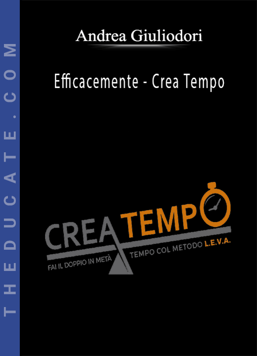 Andrea Giuliodori - Efficacemente - Crea Tempo