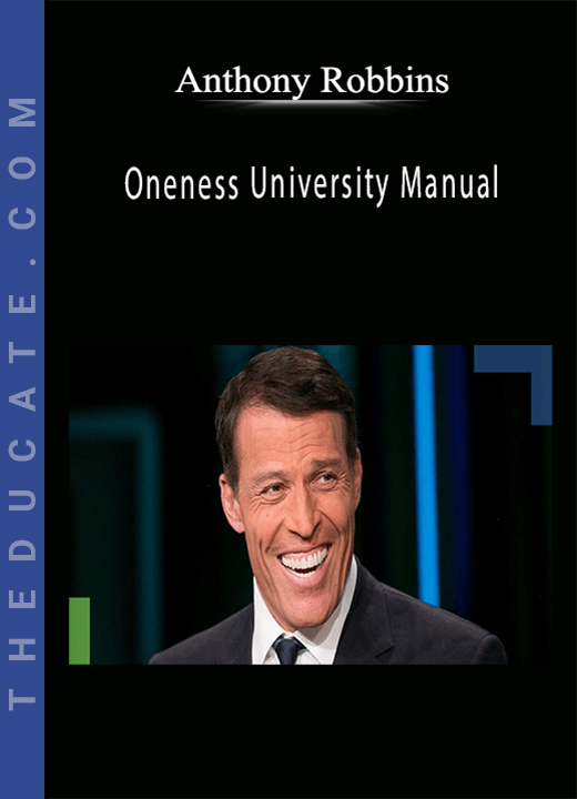 Anthony Robbins - Oneness University Manual