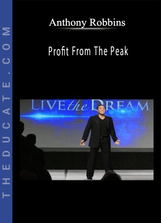 Anthony Robbins - Profit From The Peak