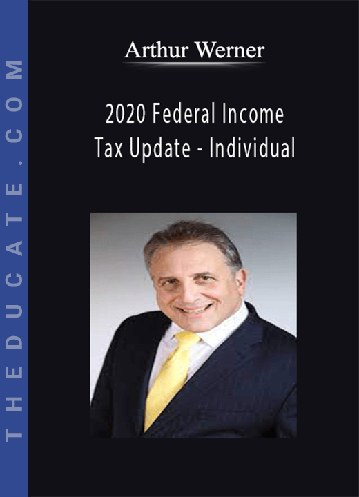 Arthur Werner - 2020 Federal Income Tax Update - Individual
