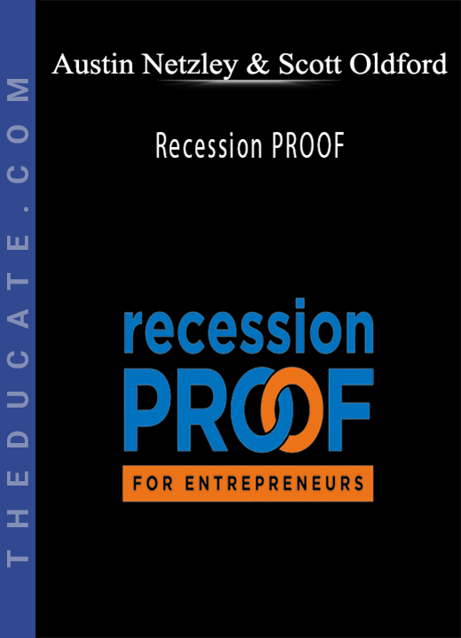 Austin Netzley & Scott Oldford - Recession PROOF