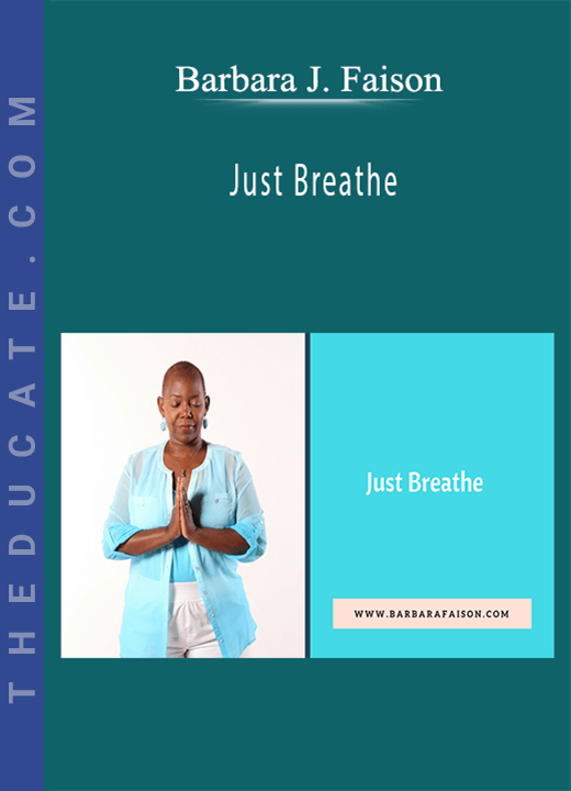 Barbara J. Faison - Just Breathe