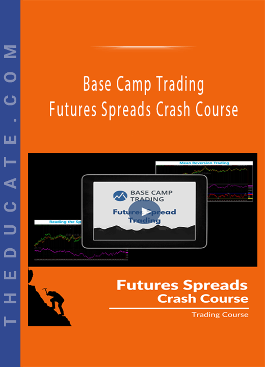 Base Camp Trading - Futures Spreads Crash Course