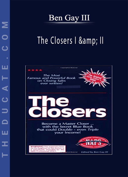 Ben Gay III - The Closers I & II
