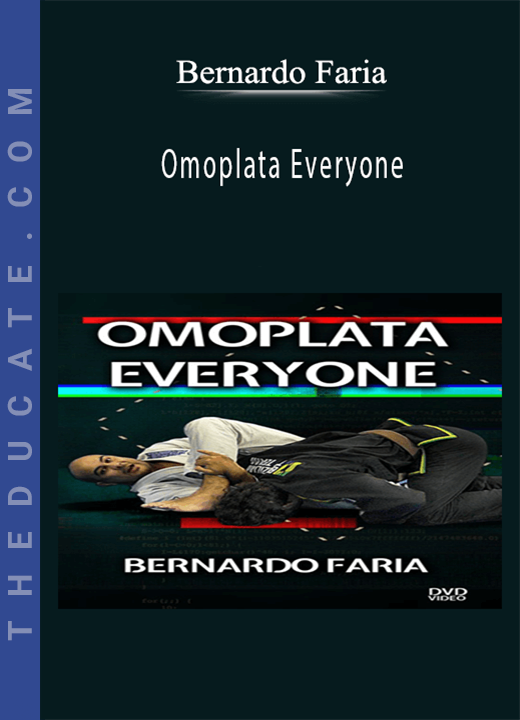 Bernardo Faria - Omoplata Everyone