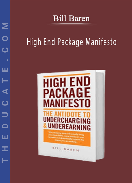 Bill Baren - High End Package Manifesto