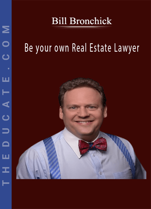 Bill Bronchick - Be your own Real Estate Lawyer
