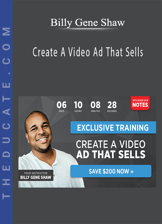 Billy Gene Shaw - Create A Video Ad That Sells