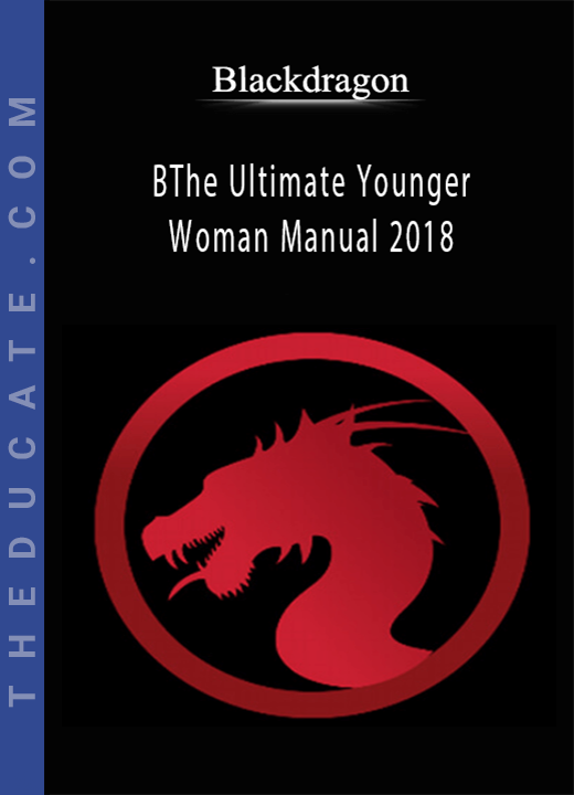 Blackdragon - The Ultimate Younger Woman Manual 2018