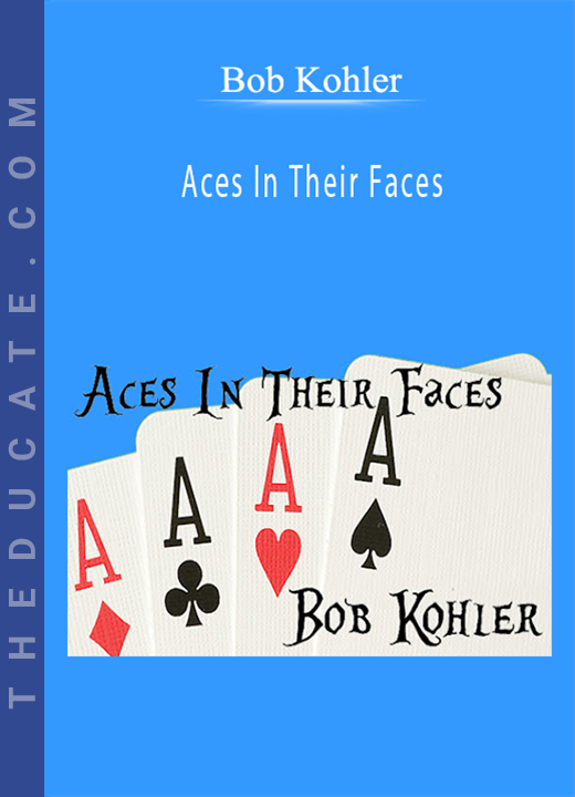 Bob Kohler - Aces In Their Faces
