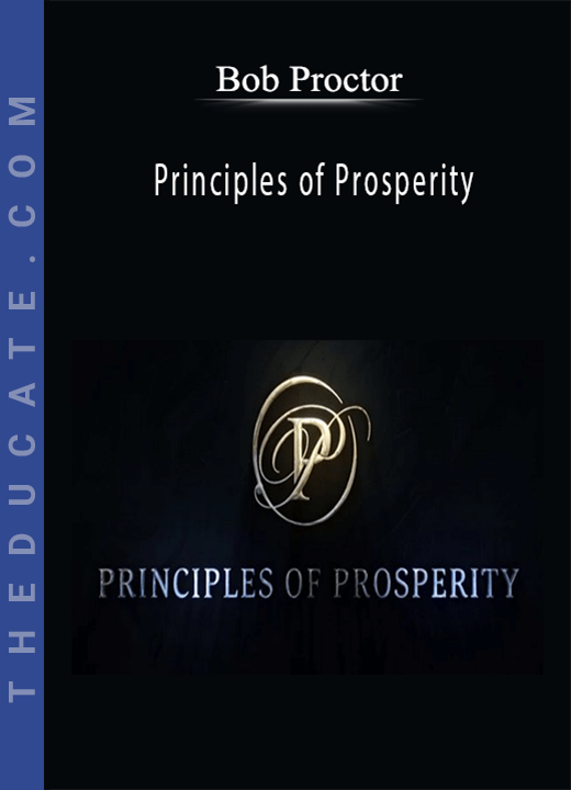 Bob Proctor - Principles of Prosperity
