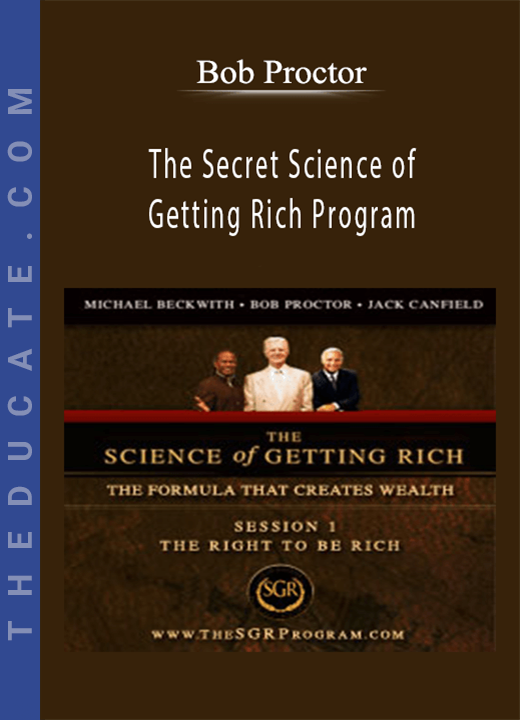 Bob Proctor - The Secret Science of Getting Rich Program