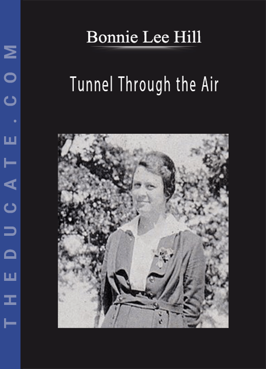 Bonnie Lee Hill - Tunnel Through the Air