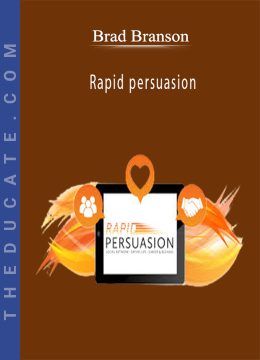 Brad Branson - Rapid persuasion