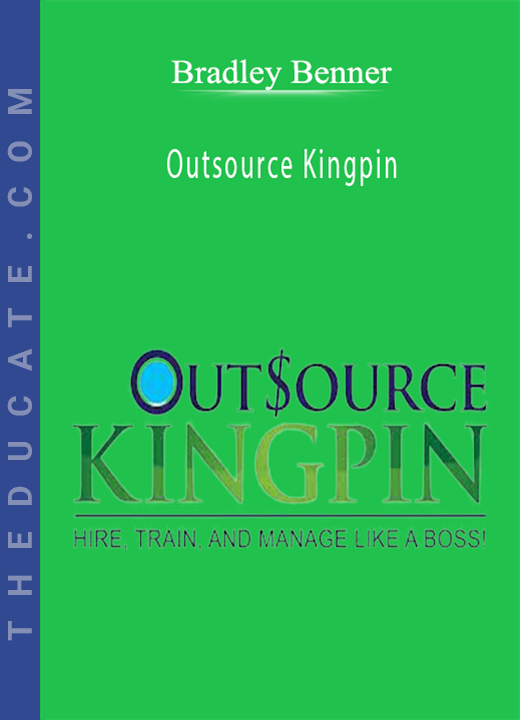 Bradley Benner - Outsource Kingpin