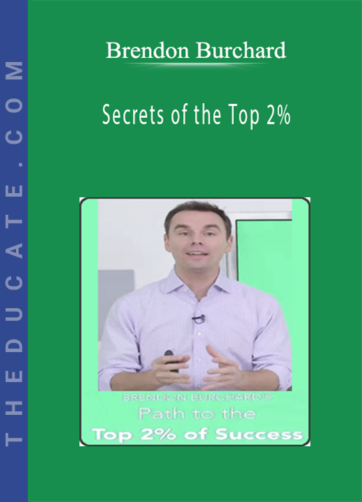 Brendon Burchard - Secrets of the Top 2%