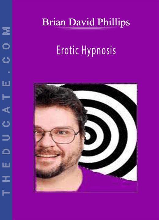 Brian David Phillips - Erotic Hypnosis