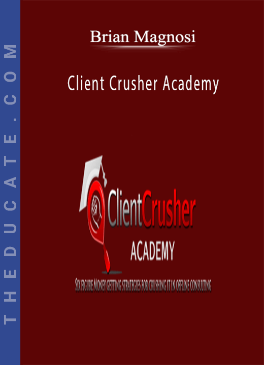 Brian Magnosi - Client Crusher Academy