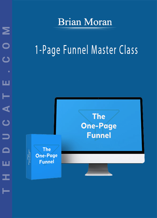 Brian Moran - 1-Page Funnel Master Class