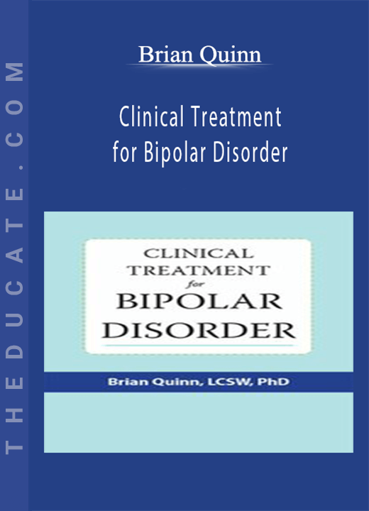 Brian Quinn - Clinical Treatment for Bipolar Disorder