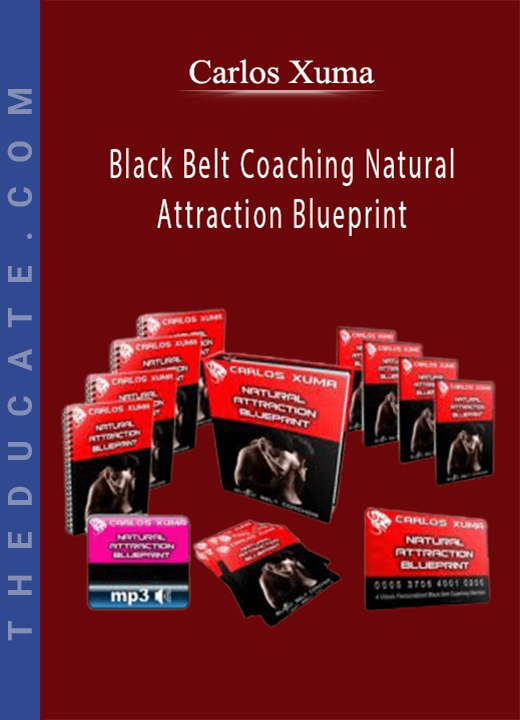 Carlos Xuma - Black Belt Coaching: Natural Attraction Blueprint