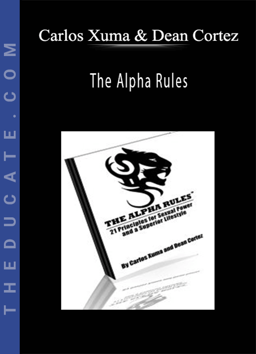 Carlos Xuma & Dean Cortez - The Alpha Rules