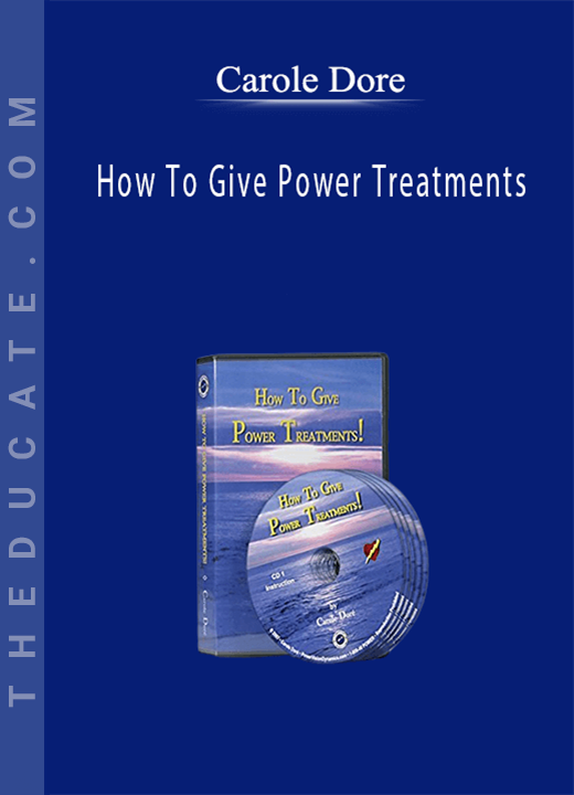 Carole Dore - How To Give Power Treatments