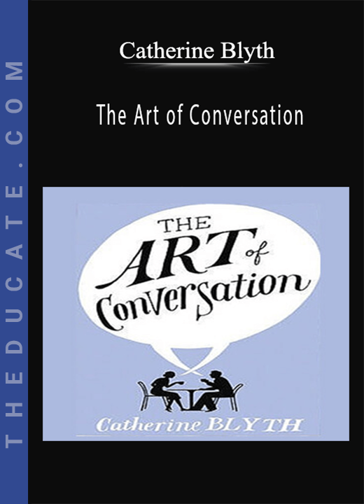 Catherine Blyth - The Art of Conversation