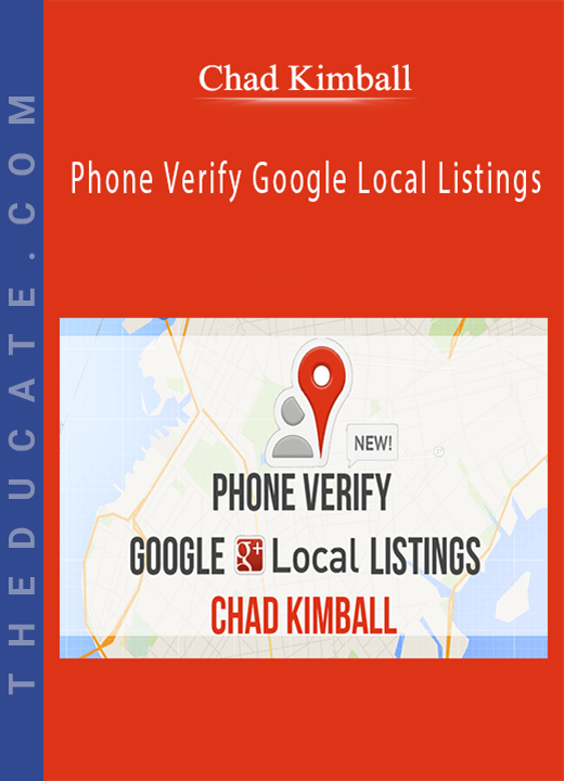 Chad Kimball - Phone Verify Google Local Listings