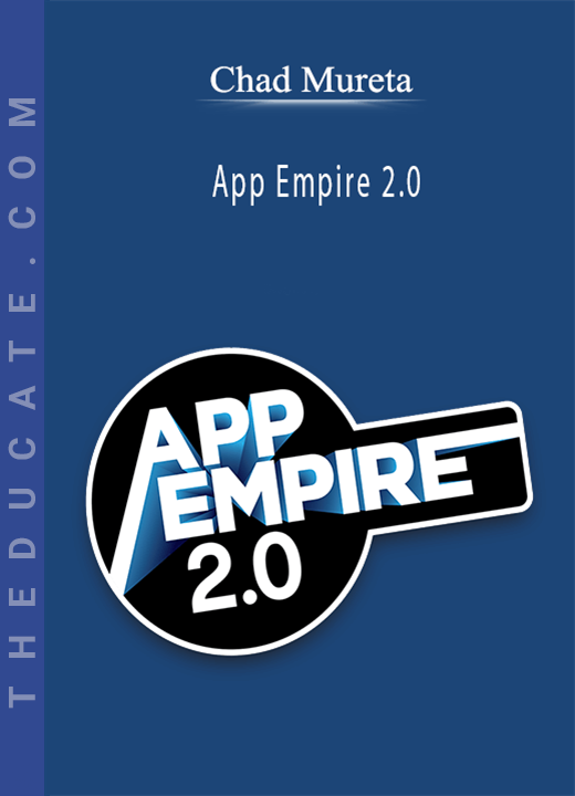 Chad Mureta - App Empire 2.0