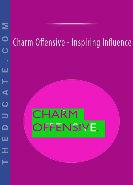 Charm Offensive - Inspiring Influence