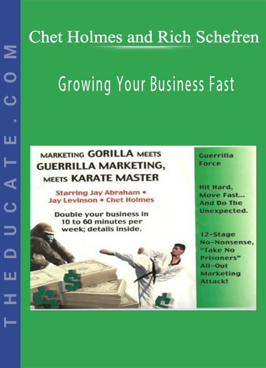 Chet Holmes and Rich Schefren - Growing Your Business Fast