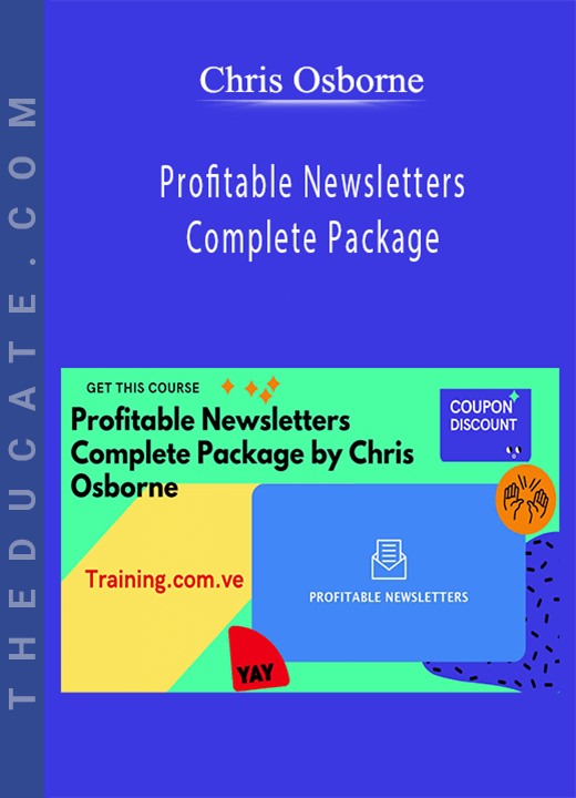 Chris Osborne - Profitable Newsletters Complete Package