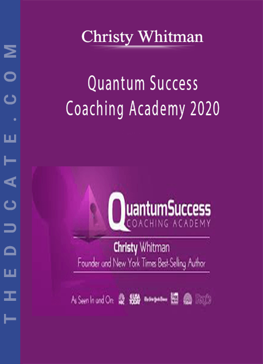 Christy Whitman - Quantum Success Coaching Academy 2020