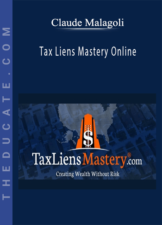 Claude Malagoli - Tax Liens Mastery Online