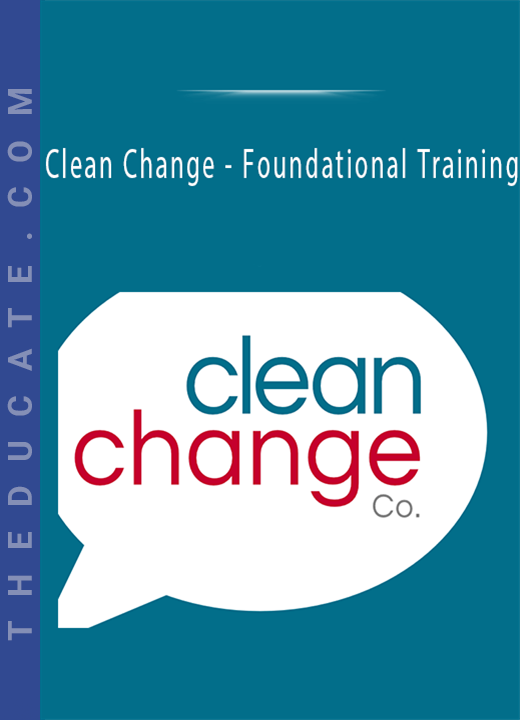 Clean Change - Foundational Training