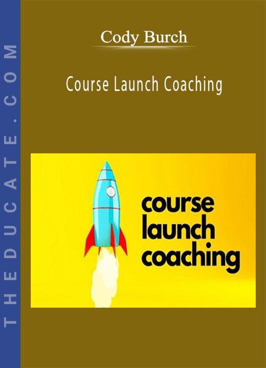 Cody Burch - Course Launch Coaching
