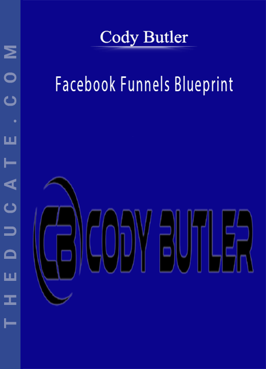Cody Butler - Facebook Funnels Blueprint