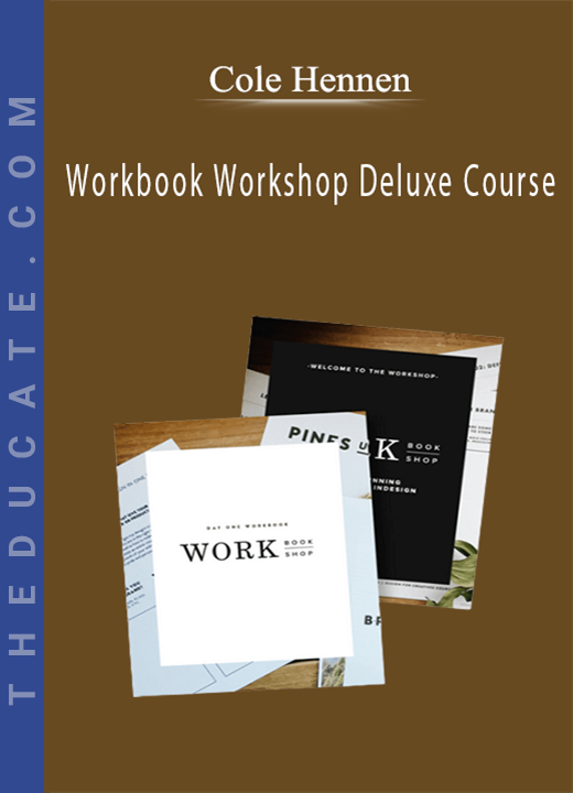 Cole Hennen - Workbook Workshop Deluxe Course