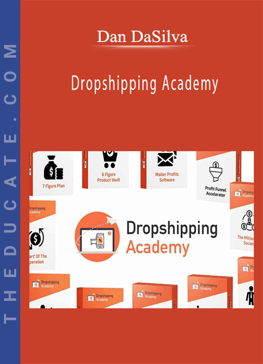 Dan Dasilva - Dropshipping Academy