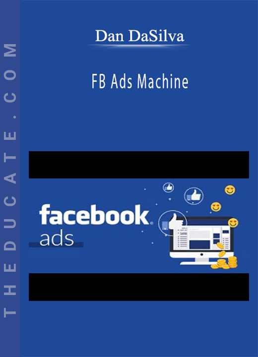 Dan Dasilva - FB Ads Machine