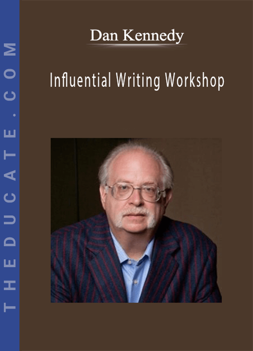 Dan Kennedy - Influential Writing Workshop