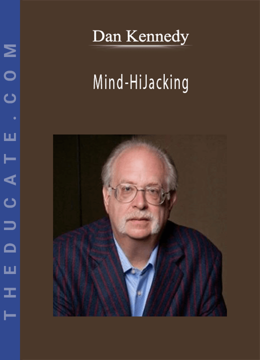 Dan Kennedy - Mind-HiJacking