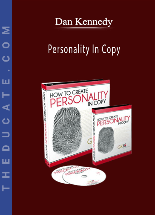 Dan Kennedy - Personality In Copy