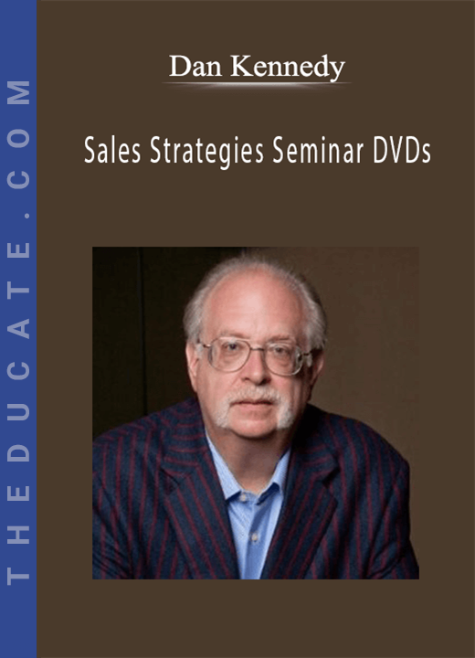 Dan Kennedy - Sales Strategies Seminar DVDs