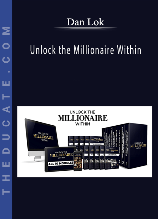Dan Lok - Unlock the Millionaire Within