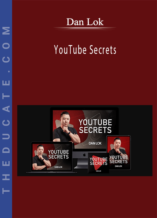 Dan Lok - YouTube Secrets