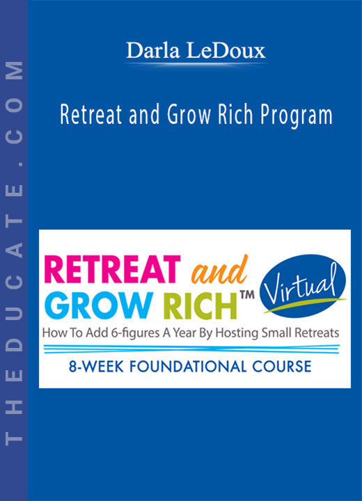 Darla LeDoux - Retreat and Grow Rich Program