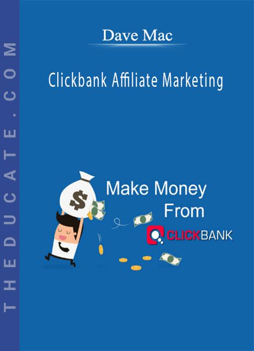 Dave Mac - Clickbank Affiliate Marketing