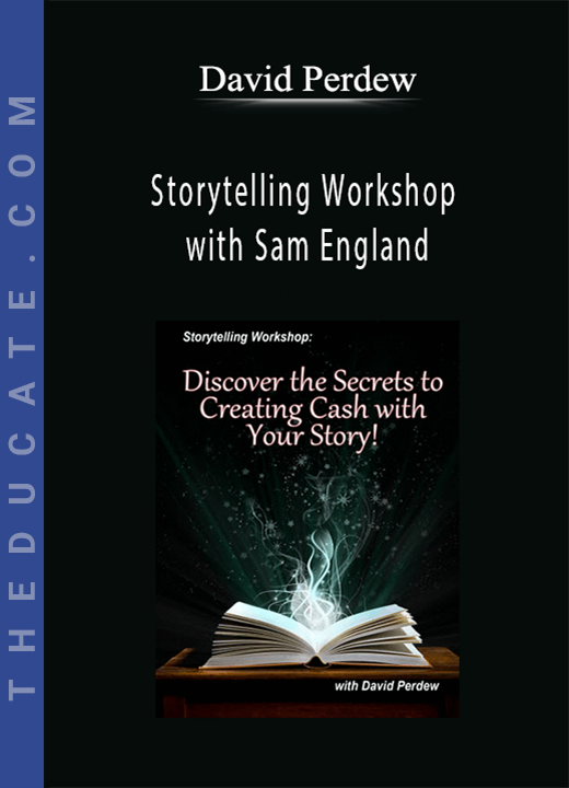 David Perdew - Storytelling Workshop with Sam England: Monetize Your Life with Stories - MyNAMS
